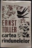 ERNST TOLLER (1893-1939): CARTEA RINDUNELELOR / RANDUNELELOR (POEM, trad. OCTAVIAN SIREAGU / desene de VICTORIA BOERIU-CAMPAN) [1973/TIRAJ 680+140 ex]