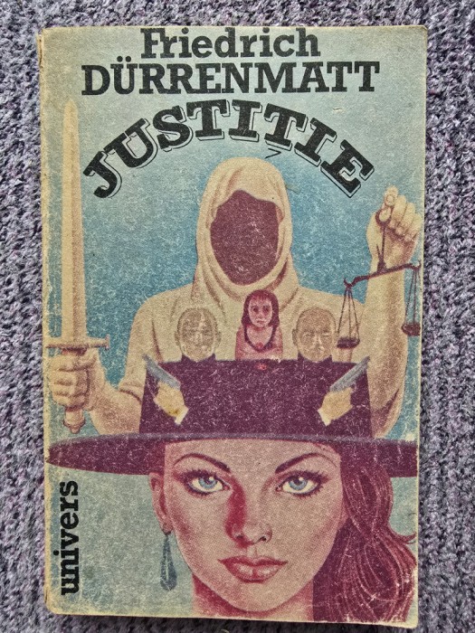 Justitie - Friedrich Durrenmatt - 1990, 381 pag, stare f buna