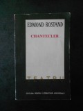 EDMOND ROSTAND - CHANTECLER