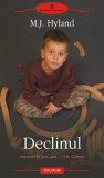 Carte Declinul - M. J. Hyland