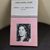 Atena lui Kefalos Isabela Vasiliu Scraba cu dedicatia autoarei pentru Dan Grigorescu