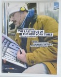 THE LAST ISSUE OF THE NEW YORK TIMES , THE FUTURE OF NEWSPAPERS by VITTORIO SABADIN , 2007