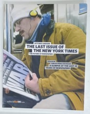 THE LAST ISSUE OF THE NEW YORK TIMES , THE FUTURE OF NEWSPAPERS by VITTORIO SABADIN , 2007
