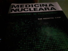 MEDICINA NUCLEARA - DIAGNOSTIC SI TRATAMENT - REDACTIA TIBERIU POP 1983, 905 P foto