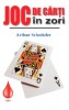 Joc de carti in zori - Arthur Schnitzler - Carte Beletristica Aventura
