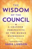 The Wisdom of the Council: Channeled Messages for Living Your Purpose on Earth