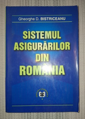 Gheorghe D. Bistriceanu - Sistemul asigurărilor din Rom&amp;acirc;nia foto