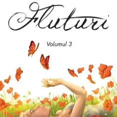 Fluturi Vol. 3 , Irina Binder - Editura Bookzone