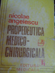 Propedeutica Medico-chirurgicala - Nicolae Angelescu ,548847 foto