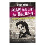 Elvis Has Left the Building