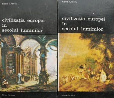Civilizatia Europei in secolul luminilor (2 volume) &amp;ndash; Pierre Chaunu foto