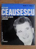 Michel P. Hamelet - Nicolae Ceausescu. Biografie si texte selectate