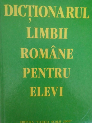 Ion Constantin Tanase - Dictionarul limbii romane pentru elevi (1999) foto