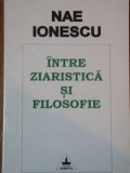 Nae Ionescu - &Icirc;ntre ziaristică și filosofie