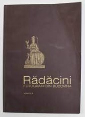 RADACINI FOTOGRAFII DIN BUCOVINA VOL II foto