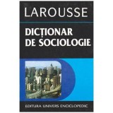 Pierre Larousse - Dictionar de sociologie - Larousse - 100332