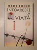 Hedi Fried - &Icirc;ntoarcere la viață