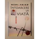 Hedi Fried - &Icirc;ntoarcere la viață