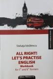 All Right! Let's Practise English. Workbook - Steluta Istratescu