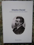 Dimitrie Onciul : istoric, profesor, fondator, patriot