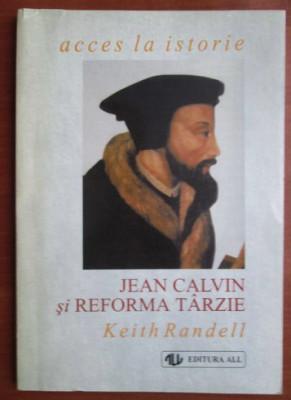 Keith Randell - Jean Calvin si reforma tarzie foto