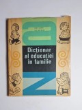 Dicționar al educației &icirc;n familie &ndash; Aut. Henri Joubrel, Paul Bertrand, Trad. Ion Fuhn, Ed. Didactică și Pedagogică, 1968