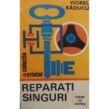 Viorel Raducu - Reparati singuri (Editia: 1985)