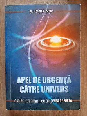 Apel de urgenta catre Univers- Robert B. Stone foto