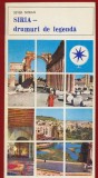 Sever Noran, "Siria - drumuri de legenda" - Colectia Mapamond Nr. 24 - Editura Sport-Turism - 1980