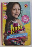 SOY LUNA - MAREA AVENTURA . FA CUNOSTINTA CU LUNA INAINTEA TUTUROR! de PACO JIMEREZ , 2016