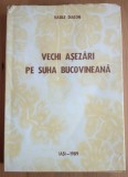 Vasile Diacon (dedicație) - Vechi așezări pe Suha bucovineană pagini monografice