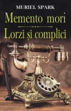 Memento Mori / Lorzi și complici - Paperback brosat - Muriel Spark - Orizonturi
