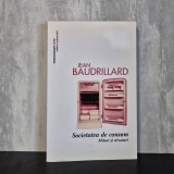 Jean Baudrillard - Societatea de consum. Mituri și structuri | societatea de consum, consumerism, Jean Baudrillard