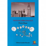 Teste de limba engleza - Manual si culegere de exercitii - Florin Musat, Lizuka Educativ