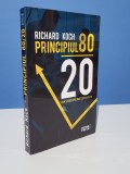 Principiul 80 20. Cum sa obtii mai mult cu mai putin - Richard Koch