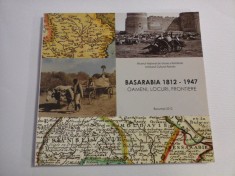 BASARABIA 1812-1947 * OAMENI, LOCURI, FRONTIERE Catalogul expozitiei - Bucuresti-Chisinau mai-iunie 2012