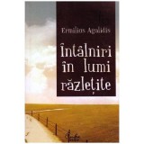 Ermilios Agalidis - Intalniri in lumi razletite - 102825