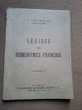 LEXIQUE DES HOMONYMES FRANCAIS - L. LEVEQUE (CARTE IN LIMBA FRANCEZA)