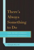 There&#039;s Always Something to Do: The Peter Cundill Investment Approach