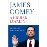 A Higher Loyalty - James Comey