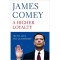 A Higher Loyalty - James Comey
