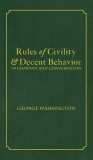 Rules of Civility &amp; Decent Behavior In Company and Conversation