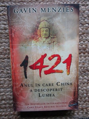 1421- Anul in care China a descoperit lumea Gavin Menzies foto