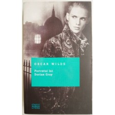 Portretul lui Dorian Gray &ndash; Oscar Wilde