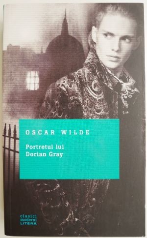 Portretul lui Dorian Gray &ndash; Oscar Wilde