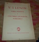 Lenin - Marea initiativa - Cum trebuie organizata intrecerea? (1948)