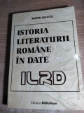Istoria literaturii romane in date - de Marin Neagu (Editura Bibliotheca, 2001)