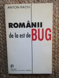 Anton Rațiu - Rom&acirc;nii de la est de Bug. Cercetări etnosociologice și culegere de folclor