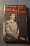 A fost Hitler bolnav ? diagnostic final Hans Joachim Neumann
