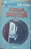 ARHIVA SPIRITISTA VOL 1 - B.P. HASDEU ( ED. VESTALA 2002)